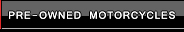 Pre Owned Motorcyle